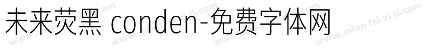 未来荧黑 conden字体转换